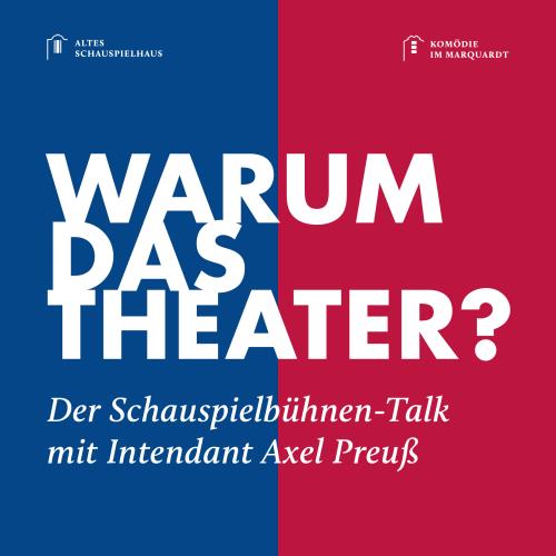 Warum das Theater?